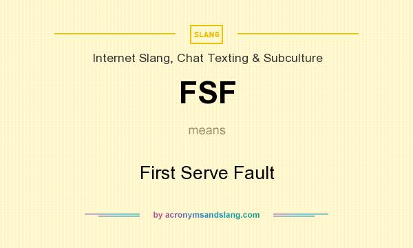 What does FSF mean? It stands for First Serve Fault