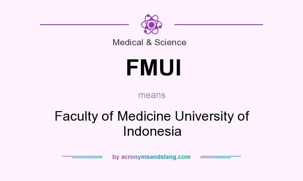 What does FMUI mean? It stands for Faculty of Medicine University of Indonesia