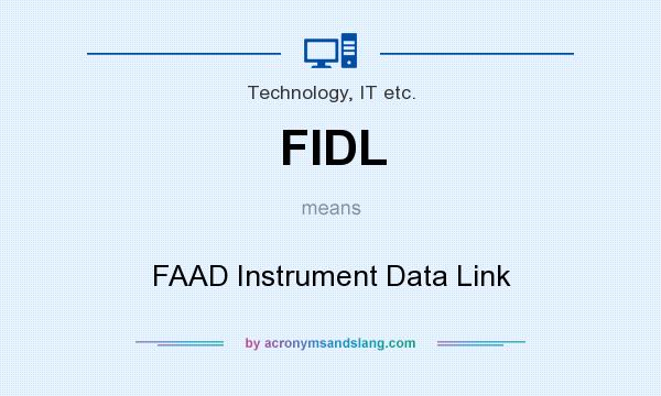 What does FIDL mean? It stands for FAAD Instrument Data Link