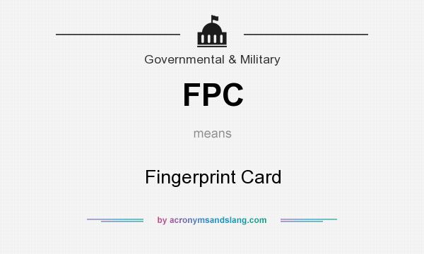 What does FPC mean? It stands for Fingerprint Card