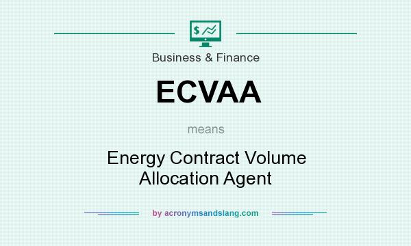 What does ECVAA mean? It stands for Energy Contract Volume Allocation Agent