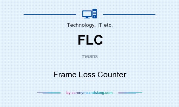 What does FLC mean? It stands for Frame Loss Counter