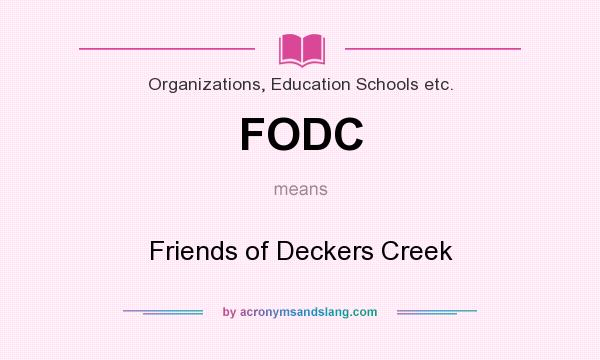 What does FODC mean? It stands for Friends of Deckers Creek