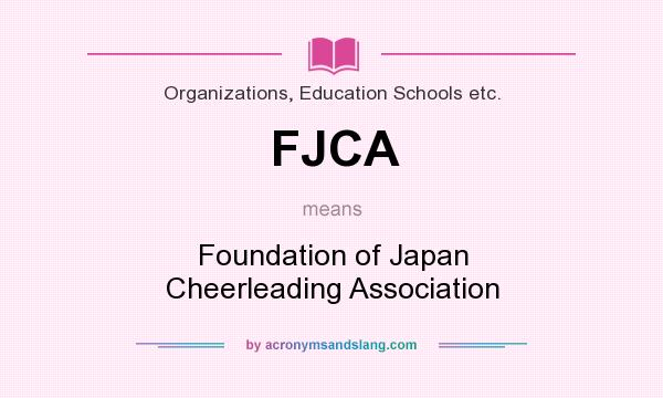 What does FJCA mean? It stands for Foundation of Japan Cheerleading Association