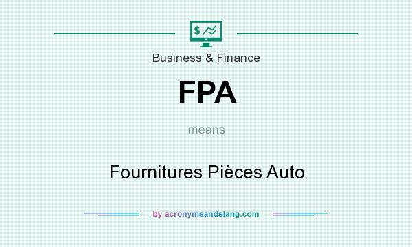 What does FPA mean? It stands for Fournitures Pièces Auto
