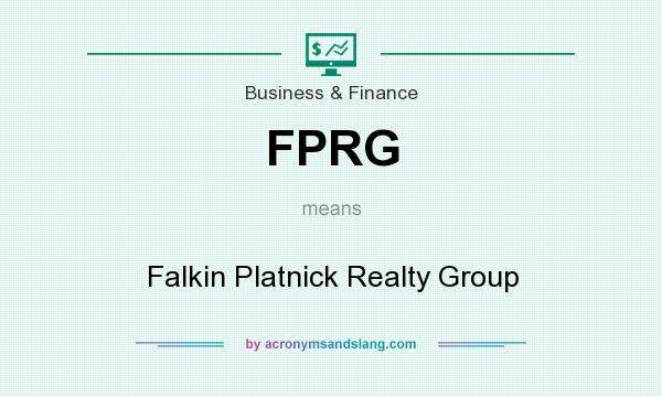 What does FPRG mean? It stands for Falkin Platnick Realty Group