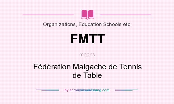 What does FMTT mean? It stands for Fédération Malgache de Tennis de Table