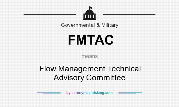 What does FMTAC mean? It stands for Flow Management Technical Advisory Committee