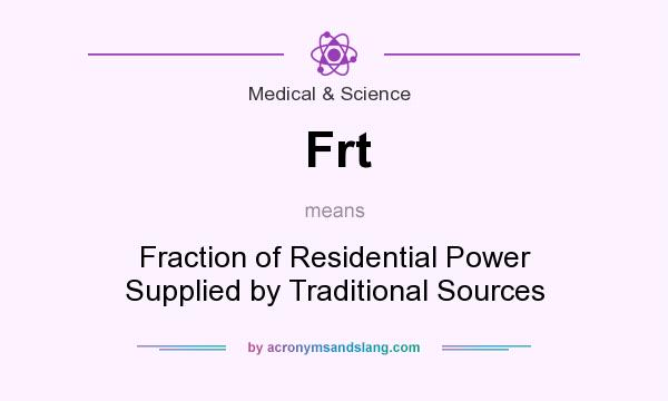 What does Frt mean? It stands for Fraction of Residential Power Supplied by Traditional Sources