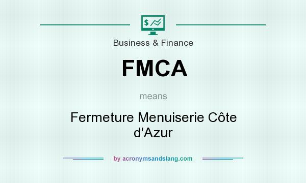 What does FMCA mean? It stands for Fermeture Menuiserie Côte d`Azur