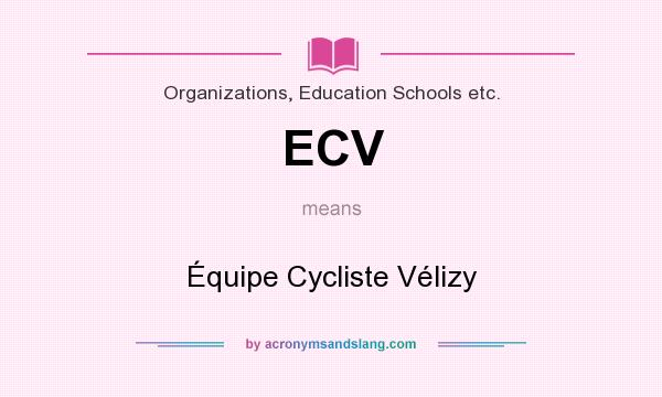 What does ECV mean? It stands for Équipe Cycliste Vélizy