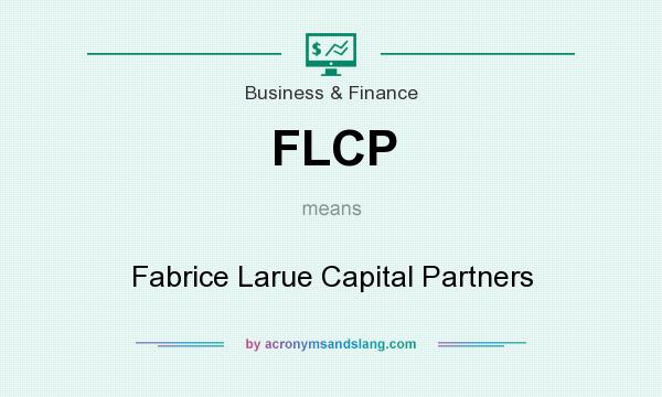 What does FLCP mean? It stands for Fabrice Larue Capital Partners