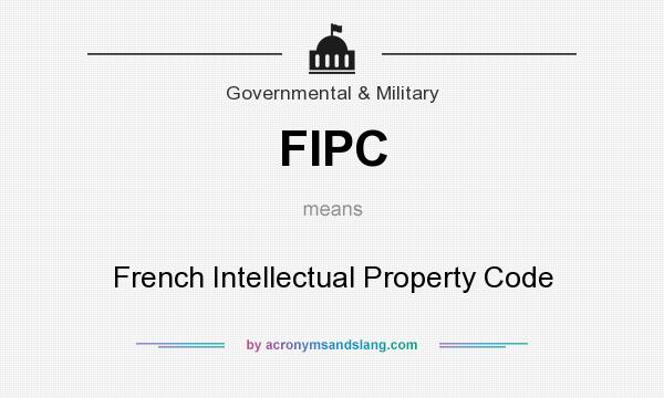 What does FIPC mean? It stands for French Intellectual Property Code