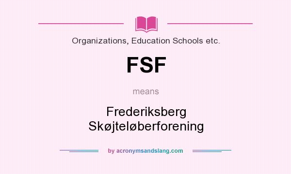 What does FSF mean? It stands for Frederiksberg Skøjteløberforening