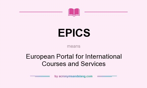 What does EPICS mean? It stands for European Portal for International Courses and Services