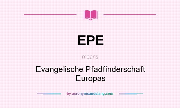 What does EPE mean? It stands for Evangelische Pfadfinderschaft Europas