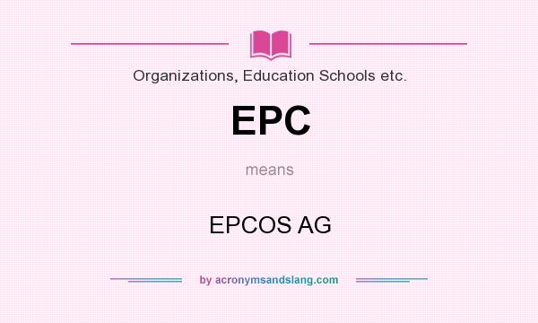 What does EPC mean? It stands for EPCOS AG