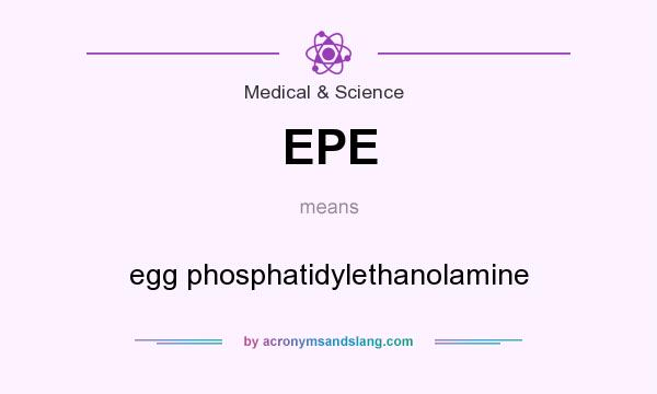 What does EPE mean? It stands for egg phosphatidylethanolamine