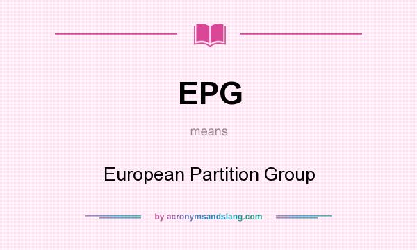 What does EPG mean? It stands for European Partition Group
