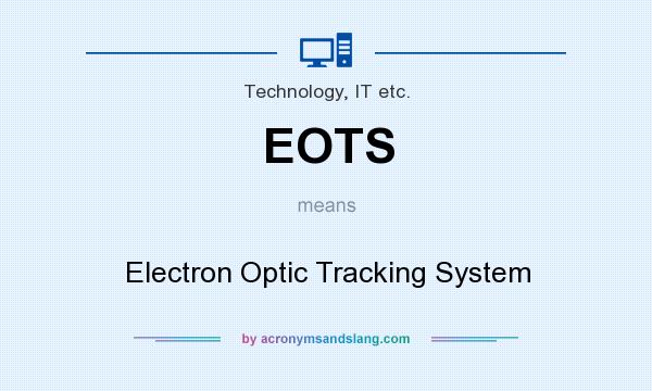 What does EOTS mean? It stands for Electron Optic Tracking System
