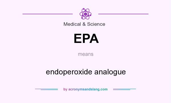 What does EPA mean? It stands for endoperoxide analogue