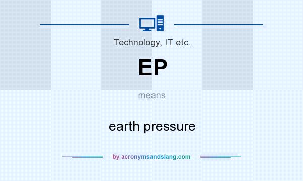 What does EP mean? It stands for earth pressure
