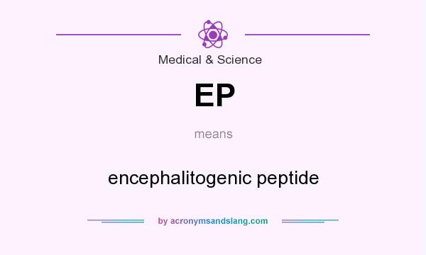What does EP mean? It stands for encephalitogenic peptide