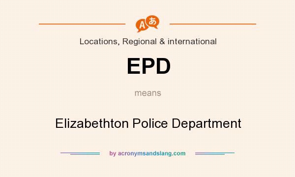 What does EPD mean? It stands for Elizabethton Police Department