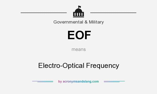 What does EOF mean? It stands for Electro-Optical Frequency