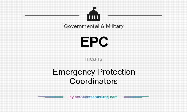 What does EPC mean? It stands for Emergency Protection Coordinators