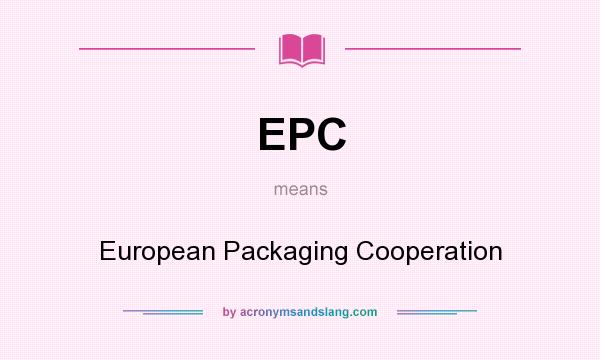 What does EPC mean? It stands for European Packaging Cooperation