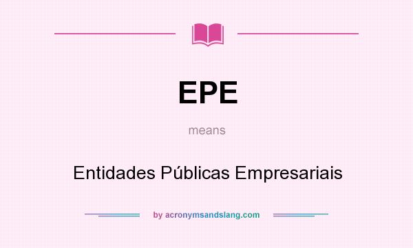 What does EPE mean? It stands for Entidades Públicas Empresariais