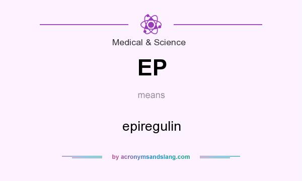 What does EP mean? It stands for epiregulin