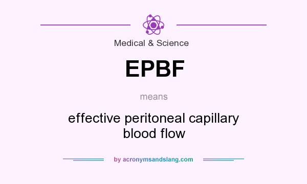 What does EPBF mean? It stands for effective peritoneal capillary blood flow