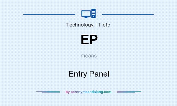 What does EP mean? It stands for Entry Panel