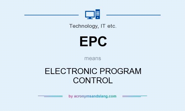 What does EPC mean? It stands for ELECTRONIC PROGRAM CONTROL