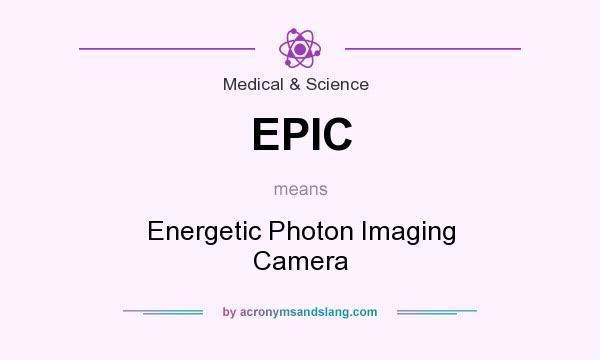 What does EPIC mean? It stands for Energetic Photon Imaging Camera