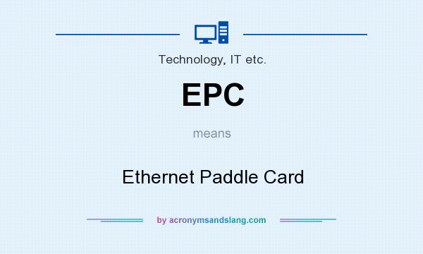 What does EPC mean? It stands for Ethernet Paddle Card