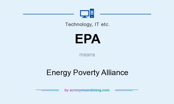 What does EPA mean? It stands for Energy Poverty Alliance