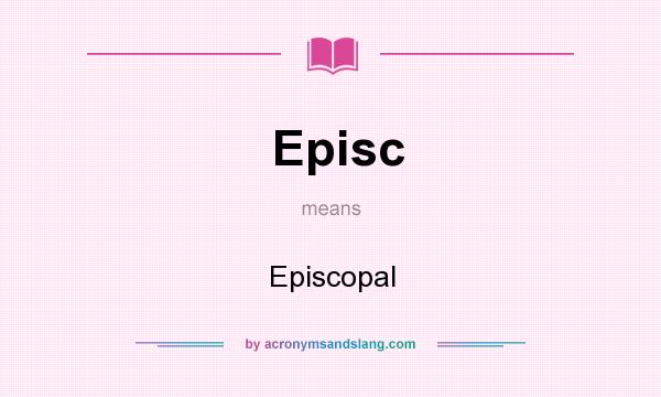 What does Episc mean? It stands for Episcopal