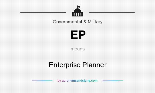What does EP mean? It stands for Enterprise Planner