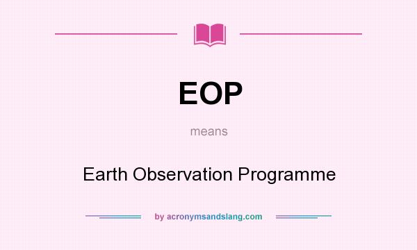 What does EOP mean? It stands for Earth Observation Programme