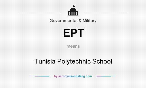 What does EPT mean? It stands for Tunisia Polytechnic School