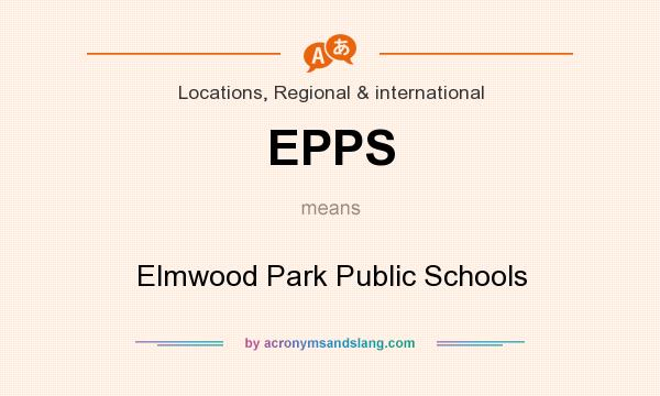 What does EPPS mean? It stands for Elmwood Park Public Schools