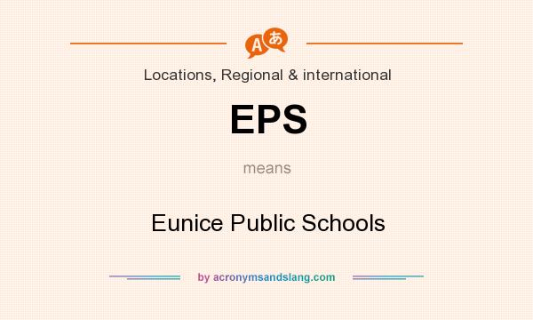 What does EPS mean? It stands for Eunice Public Schools