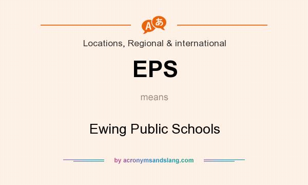 What does EPS mean? It stands for Ewing Public Schools