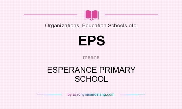 What does EPS mean? It stands for ESPERANCE PRIMARY SCHOOL