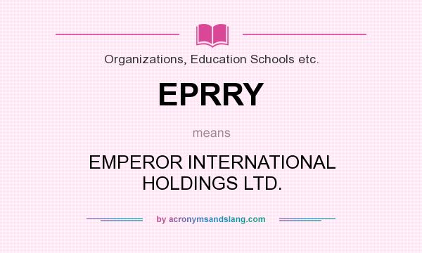 What does EPRRY mean? It stands for EMPEROR INTERNATIONAL HOLDINGS LTD.