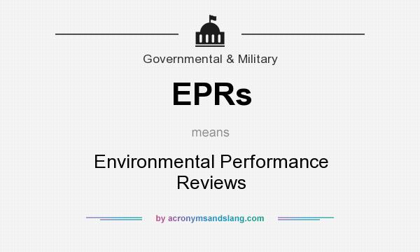 What does EPRs mean? It stands for Environmental Performance Reviews