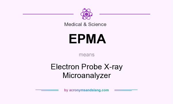 What does EPMA mean? It stands for Electron Probe X-ray Microanalyzer